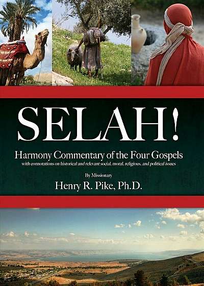 Selah!: Harmony Commentary of the Four Gospels, Paperback