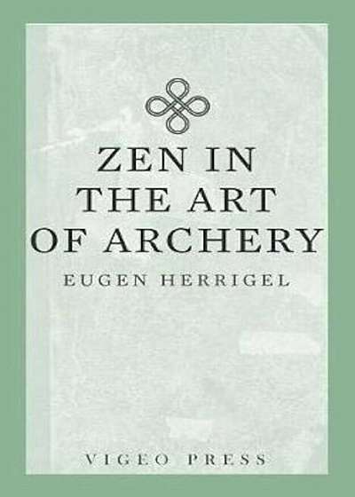 Zen in the Art of Archery, Paperback
