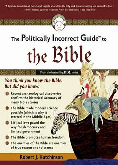 The Politically Incorrect Guide to the Bible, Paperback