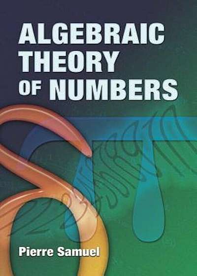 Algebraic Theory of Numbers, Paperback