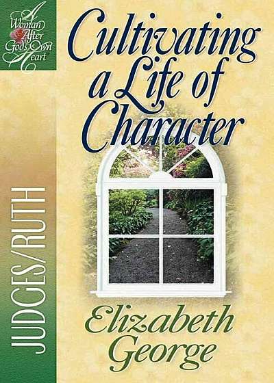 Cultivating a Life of Character, Paperback