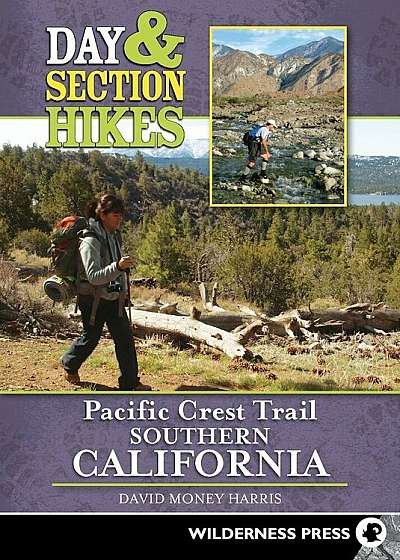 Pacific Crest Trail: Southern California, Paperback