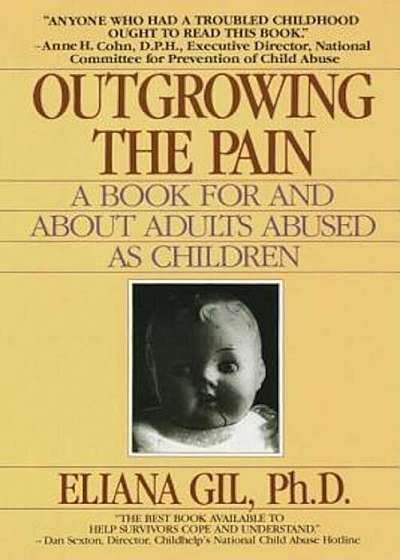 Outgrowing the Pain: A Book for and about Adults Abused as Children, Paperback