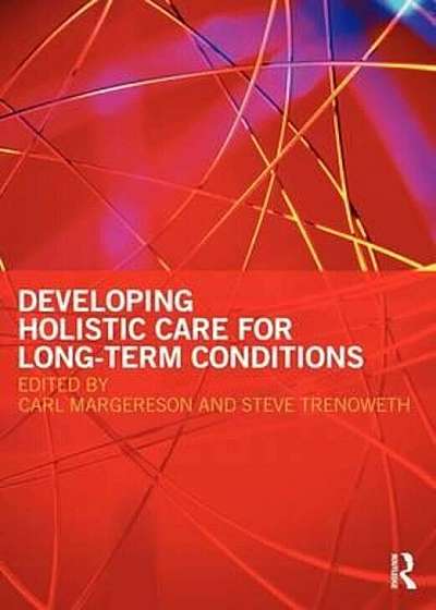 Developing Holistic Care for Long-term Conditions, Paperback