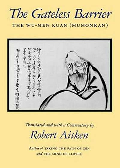 The Gateless Barrier: The Wu-Men Kuan (Mumonkan), Paperback