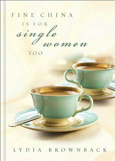 Fine China Is for Single Women Too, Paperback
