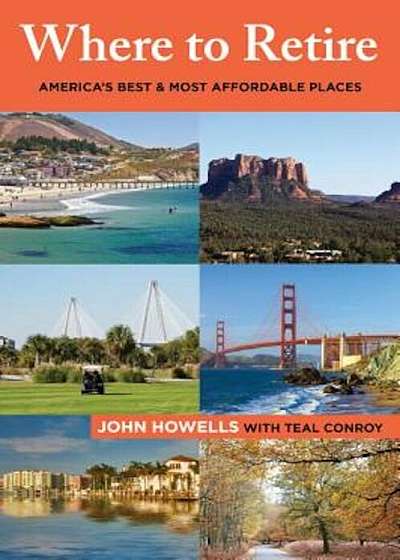 Where to Retire: America's Best & Most Affordable Places, Paperback