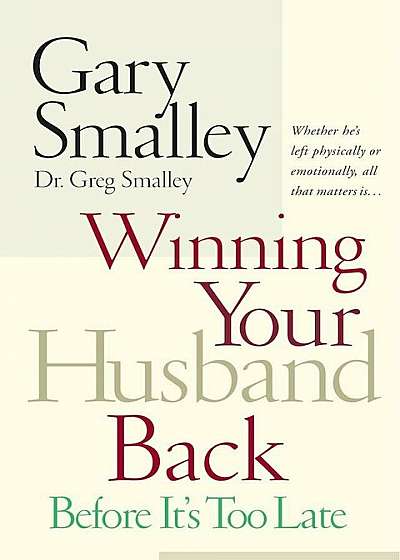 Winning Your Husband Back Before It's Too Late, Paperback