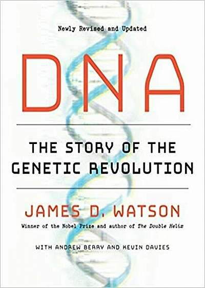DNA: The Story of the Genetic Revolution, Paperback