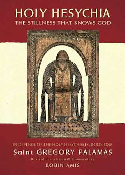 Holy Hesychia: The Stillness That Knows God, Paperback