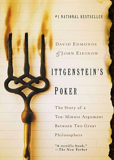 Wittgenstein's Poker: The Story of a Ten-Minute Argument Between Two Great Philosophers, Paperback