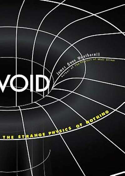 Void: The Strange Physics of Nothing, Hardcover