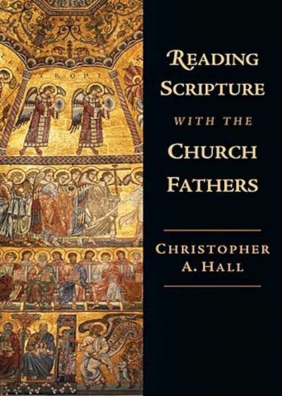 Reading Scripture with the Church Fathers: Focusing Concern and Action, Paperback