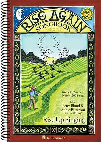 Rise Again Songbook: Words & Chords to Nearly 1200 Songs 9x12 Spiral Bound, Paperback