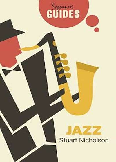 Jazz: A Beginner's Guide, Paperback