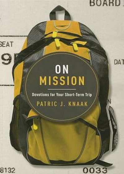 On Mission: Devotions for Your Short-Term Trip, Paperback