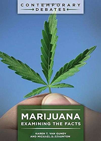 Marijuana: Examining the Facts, Hardcover