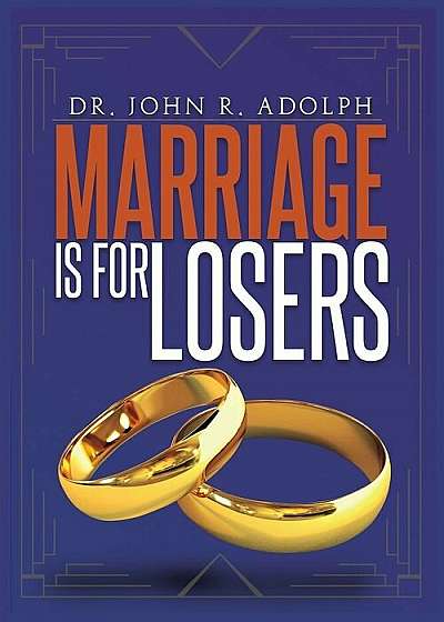 Marriage Is for Losers, Celibacy Is for Fools, Paperback