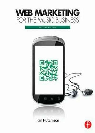 Web Marketing for the Music Business, Paperback