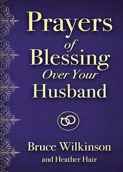 Prayers of Blessing Over Your Husband, Paperback