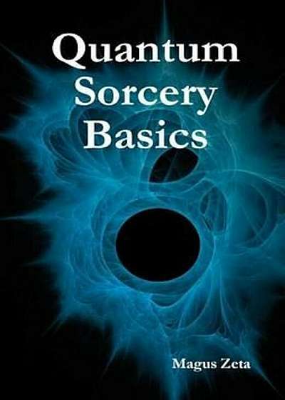 Quantum Sorcery Basics, Hardcover