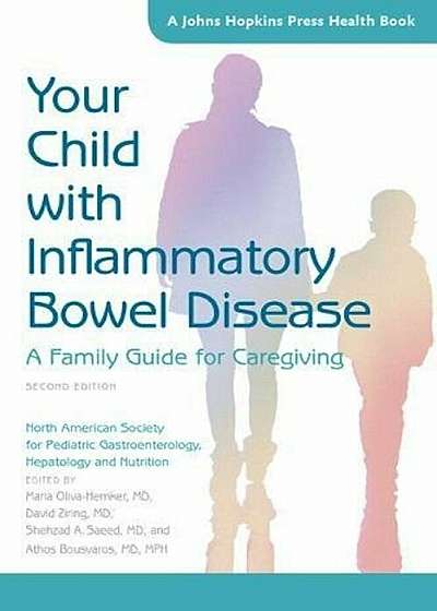 Your Child with Inflammatory Bowel Disease: A Family Guide for Caregiving, Paperback