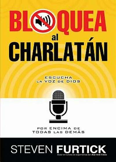 Bloquea Al Charlatan = Crash the Chatterbox, Paperback