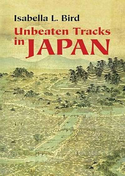 Unbeaten Tracks in Japan, Paperback