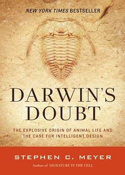 Darwin's Doubt: The Explosive Origin of Animal Life and the Case for Intelligent Design, Paperback