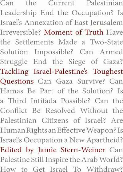 Moment of Truth: Tackling Israel-Palestine's Toughest Questions, Paperback