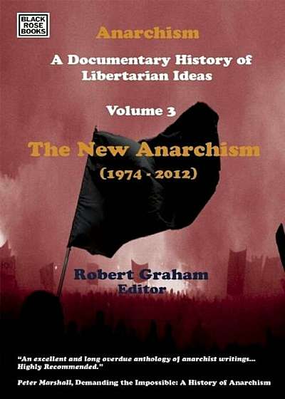 Anarchism Volume Three, Paperback