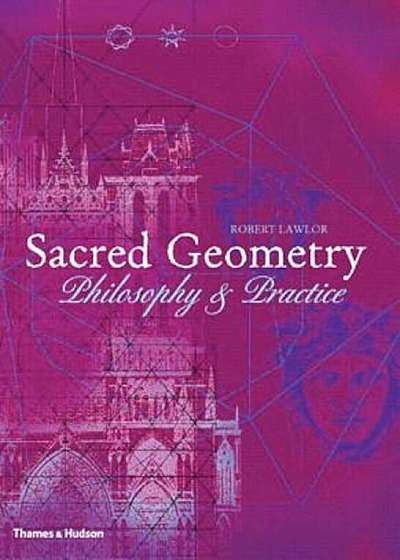 Sacred Geometry: Philosophy and Practice, Paperback