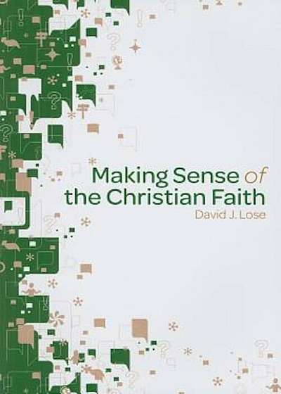 Making Sense of the Christian Faith, Paperback