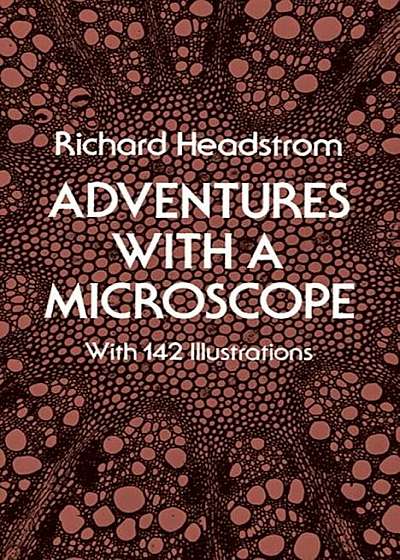 Adventures with a Microscope, Paperback