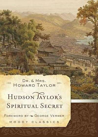 Hudson Taylor's Spiritual Secret, Paperback