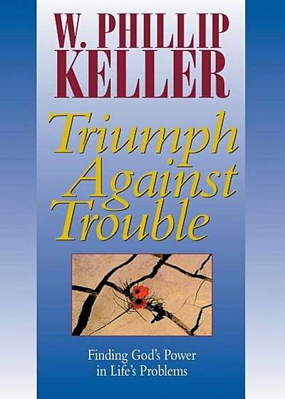 Triumph Against Trouble, Paperback