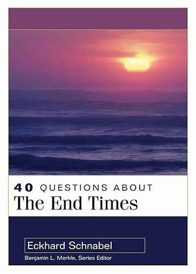 40 Questions about the End Times, Paperback
