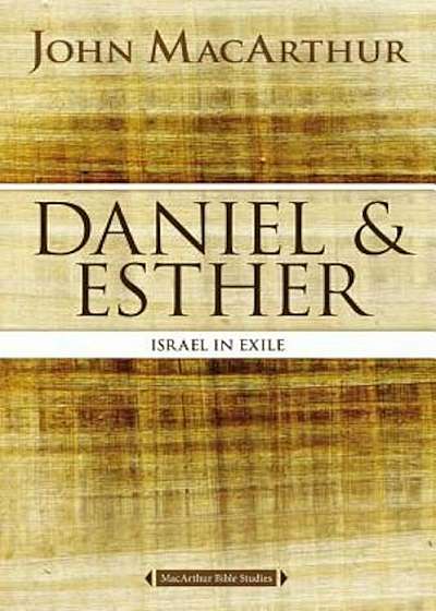 Daniel and Esther: Israel in Exile, Paperback