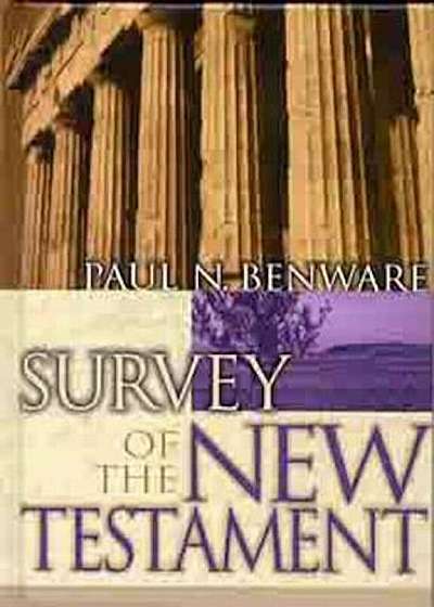 Survey of the New Testament- Student Edition, Hardcover