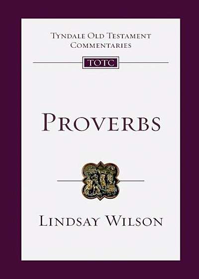 Proverbs: An Introduction and Commentary, Paperback