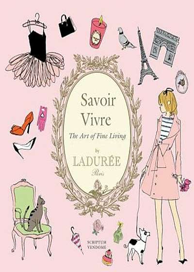 Savoir Vivre: The Art of Fine Living, Hardcover