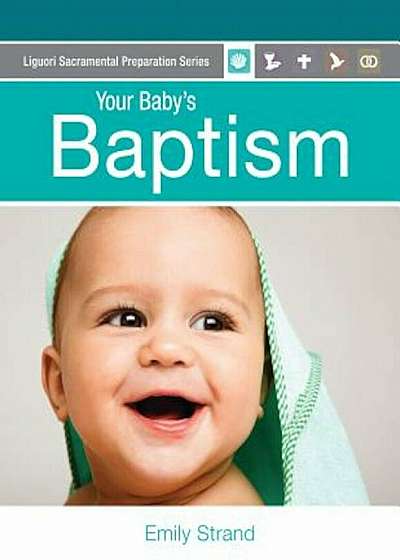 Your Baby's Baptism: Parent's Guide, Paperback