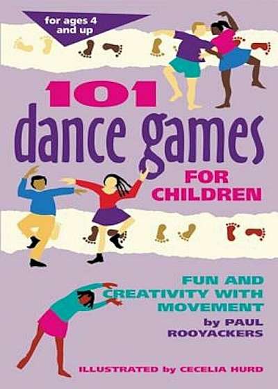 101 Dance Games for Children: Fun and Creativity with Movement, Paperback