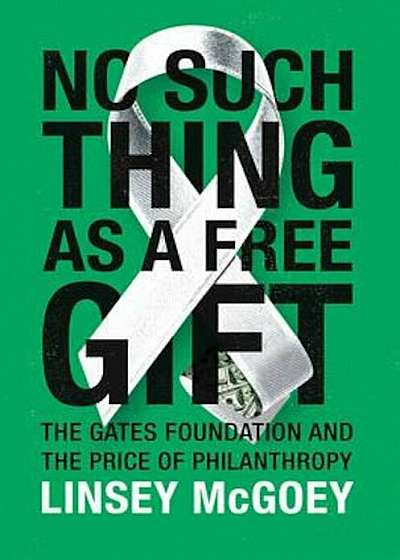 Coperta cărții No Such Thing as a Free Gift, Paperback