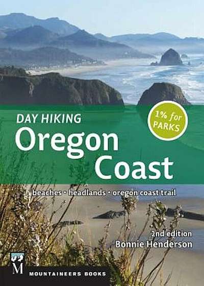 Day Hiking Oregon Coast: Beaches, Headlands, Oregon Trail, Paperback