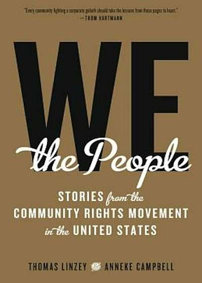 We the People: Stories from the Community Rights Movement in the United States, Paperback