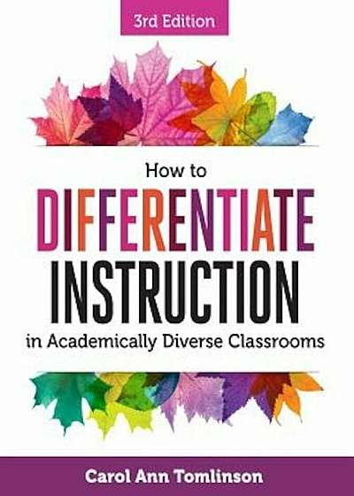 How to Differentiate Instruction in Academically Diverse Classrooms, Paperback