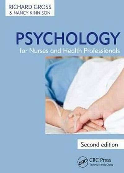 Psychology for Nurses and Health Professionals, Second Editi, Paperback