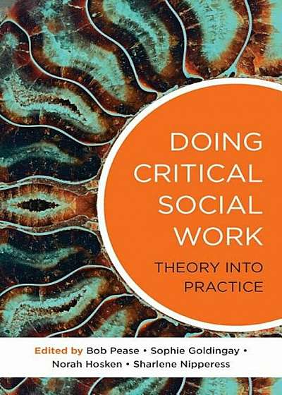 Doing Critical Social Work: Theory in Practice, Paperback