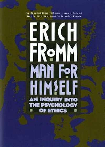 Man for Himself: An Inquiry Into the Psychology of Ethics, Paperback